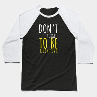 BE CREATIVE Baseball T-Shirt